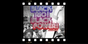 Teatro Municipal de Ubatuba exibe longa-metragem “Black Rio! Black Power!”